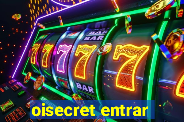 oisecret entrar